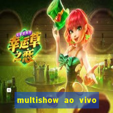 multishow ao vivo online gratis